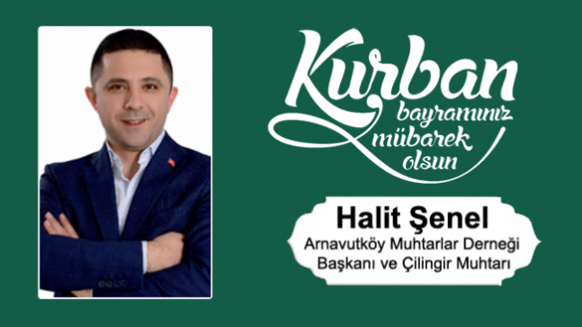 Halit Şenel’in Kurban Bayramı Mesajı