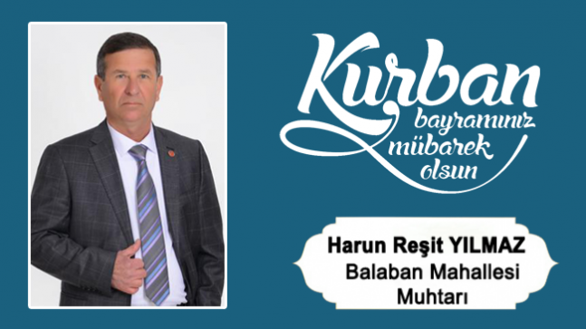 Harun Reşit Yılmaz’ın Kurban Bayramı Mesajı