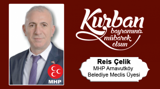 Reis Çelik’in Kurban Bayramı Mesajı