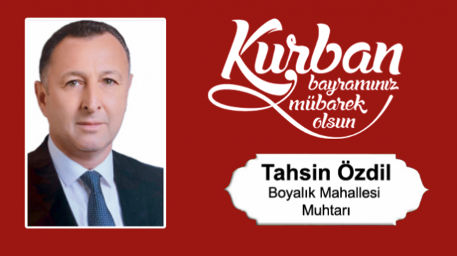 Tahsin Özdil’in Kurban Bayramı Mesajı