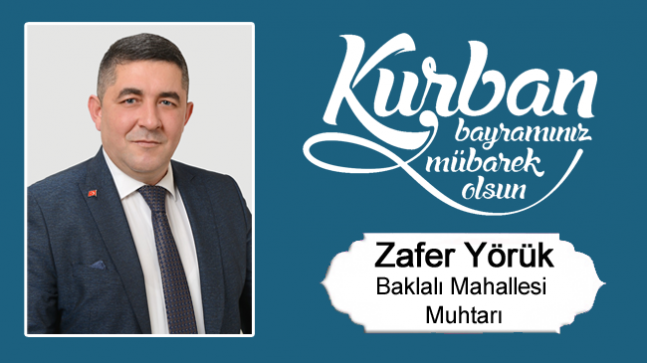 Zafer Yörük’ün Kurban Bayramı Mesajı