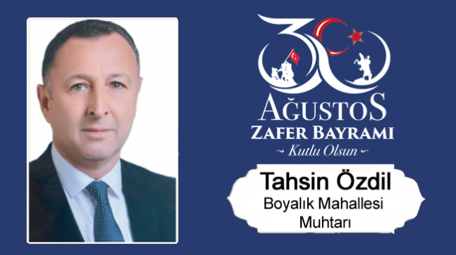 Tahsin Özdil’in 30 Ağustos Zafer Bayramı Mesajı