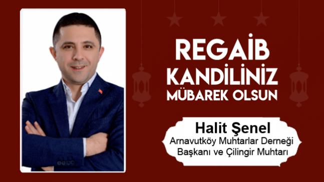 Halit Şenel’in Regaib Kandili Mesajı