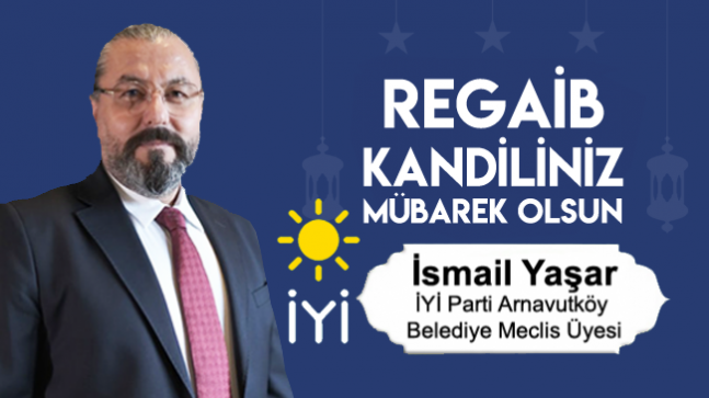 İsmail Yaşar’ın Regaib Kandili Mesajı