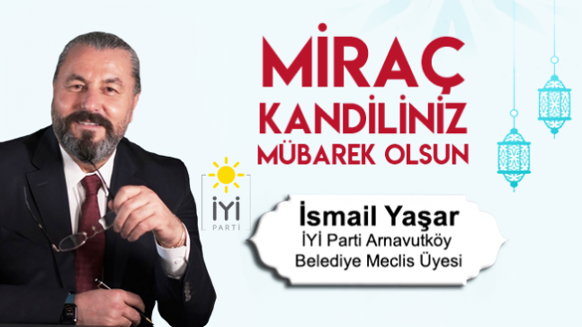 İsmail Yaşar’ın Miraç Kandili Mesajı