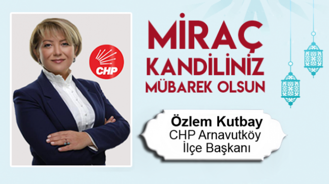 Özlem Kutbay’ın Miraç Kandili Mesajı