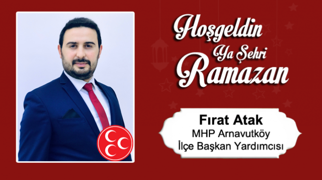 Fırat Atak’ın Ramazan Ayı Mesajı