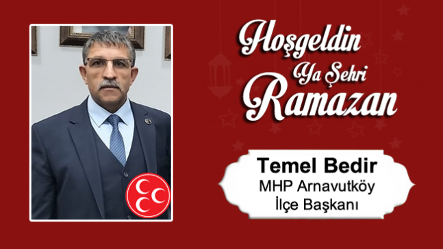 Temel Bedir’in Ramazan Ayı Mesajı