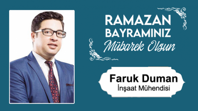 Faruk Duman’ın Ramazan Bayramı Mesajı