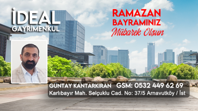 Güntay Kantarkıran’ın Ramazan Bayramı Mesajı