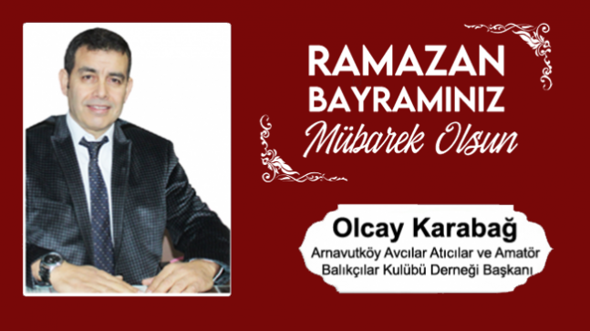 Olcay Karabağ’ın Ramazan Bayramı Mesajı