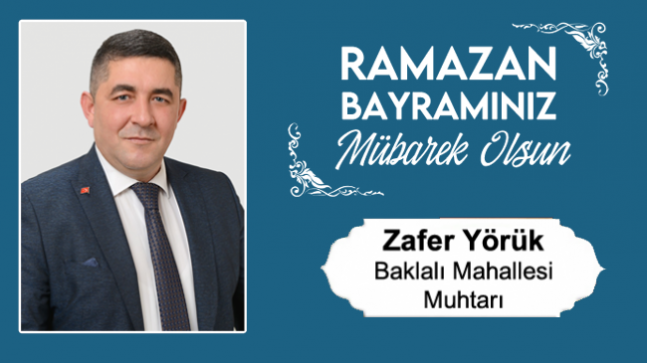 Zafer Yörük’ün Ramazan Bayramı Mesajı