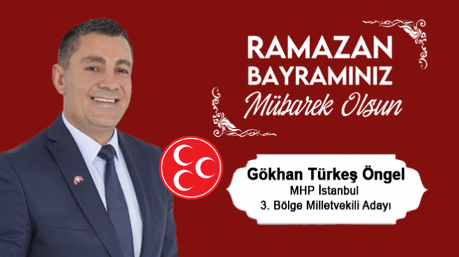 Gökhan Türkeş Öngel’in Ramazan Bayramı Mesajı