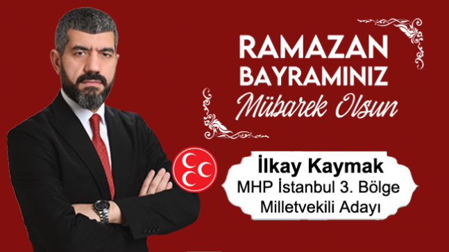 İlkay Kaymak’ın Ramazan Bayramı Mesajı