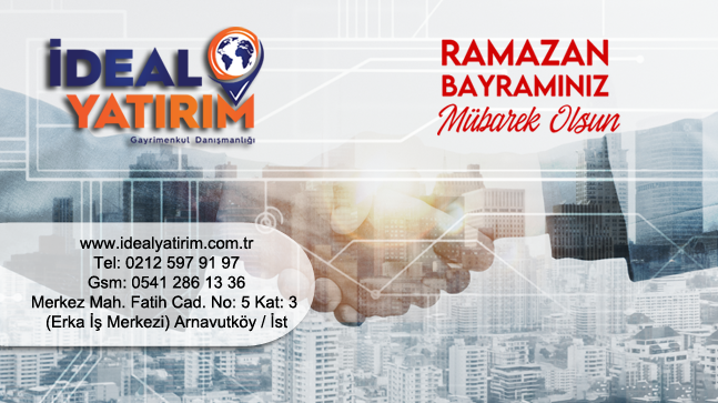 İdeal Yatırım Gayrimenkul Danışmanlığı’nın Ramazan Bayramı Mesajı