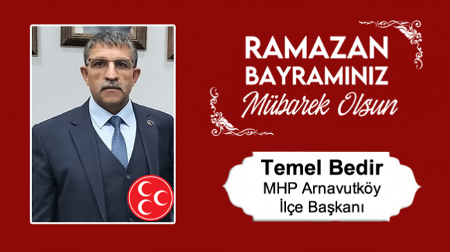 Temel Bedir’in Ramazan Bayramı Mesajı