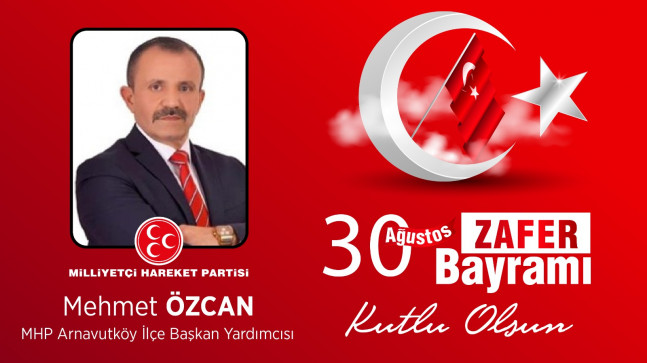 Mehmet Özcan’ın 30 Ağustos Zafer Bayramı Mesajı