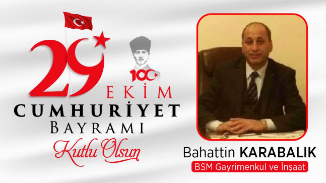 Bahattin Karabalık’ın Cumhuriyet Bayramı Mesajı