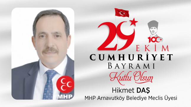 Hikmet Daş’ın Cumhuriyet Bayramı Mesajı