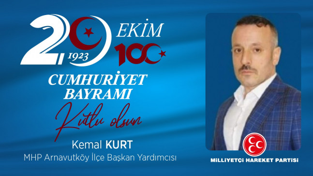 Kemal Kurt’un Cumhuriyet Bayramı Mesajı