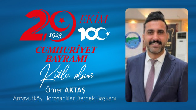 Ömer Aktaş’ın Cumhuriyet Bayramı Mesajı