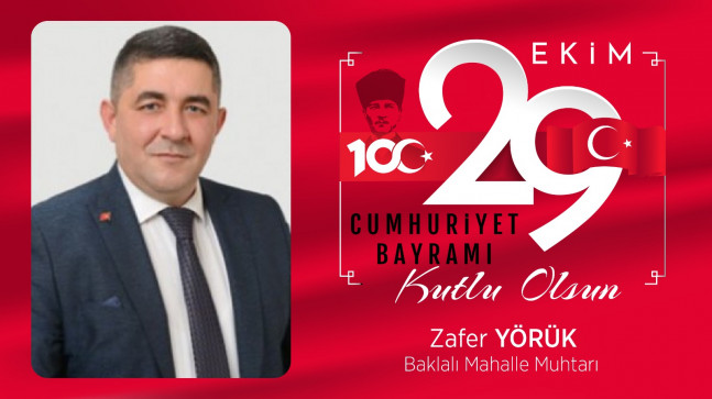 Zafer Yörük’ün Cumhuriyet Bayramı Mesajı