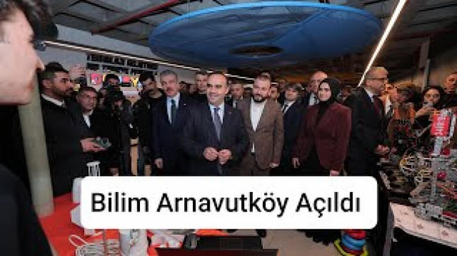 Bilim Arnavutköy Açıldı