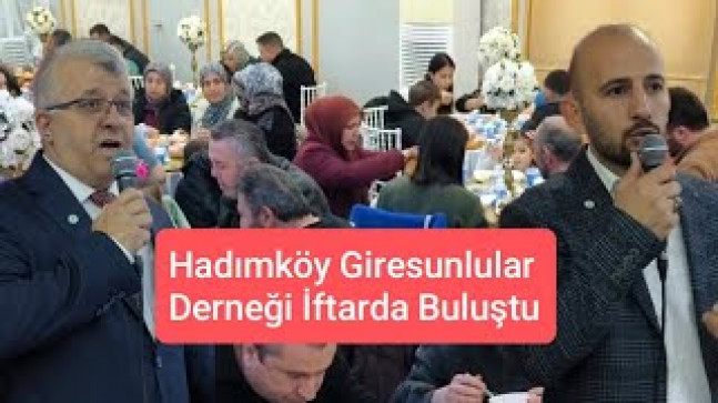 Hadımköy Giresunlular Derneği İftarda Buluştu