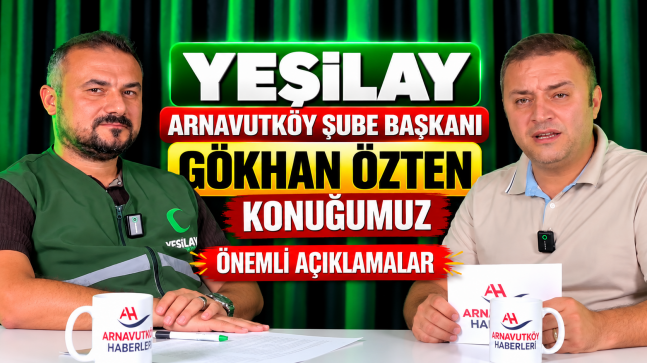 Yeşilay Arnavutköy Şube Başkanı Gökhan Özten Stüdyo Konuğumuz Oldu