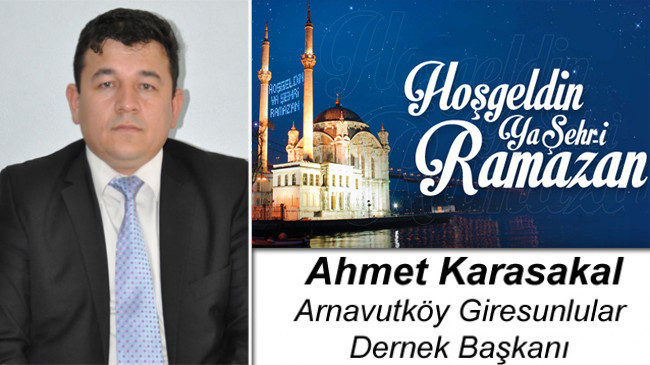 Ahmet Karasakal’ın Ramazan Ayı Mesajı