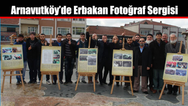 SP Arnavutköy Gençlik Kolları Tarafından Erbakan Fotoğraf Sergisi
