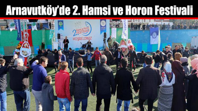 Arnavutköy’de 2. Hamsi ve Horon Festivali