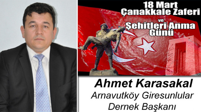 Ahmet Karasakal’ın 18 Mart Çanakkale Zaferi ve Şehitleri Anma Günü Mesajı