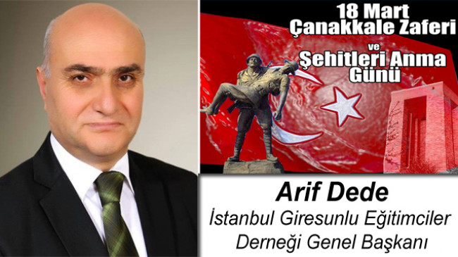 Arif Dede’nin 18 Mart Çanakkale Zaferi ve Şehitleri Anma Günü Mesajı