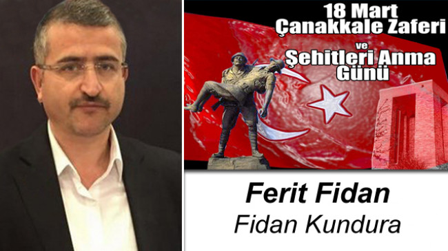 Ferit Fidan’ın 18 Mart Çanakkale Zaferi ve Şehitleri Anma Günü Mesajı