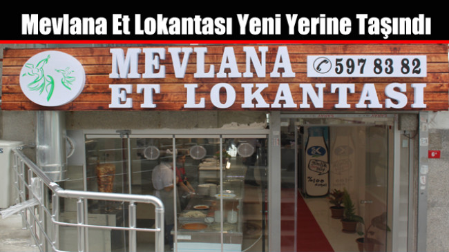 Mevlana Et Lokantası Yeni Yerinde