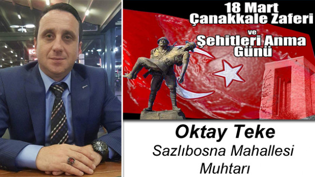 Oktay Teke’nin 18 Mart Çanakkale Zaferi ve Şehitleri Anma Günü Mesajı