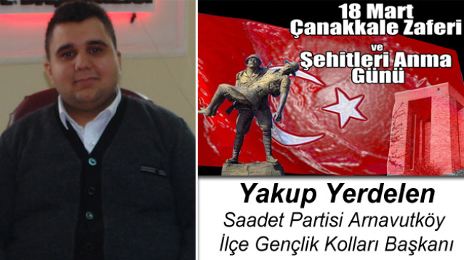 Yakup Yerdelen’in 18 Mart Çanakkale Zaferi ve Şehitleri Anma Günü Mesajı