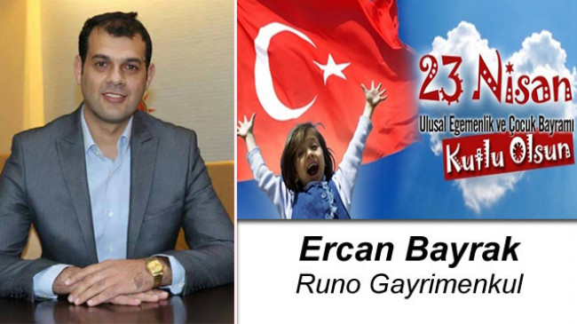 Ercan Bayrak’ın 23 Nisan Ulusal Egemenlik ve Çocuk Bayramı Mesajı