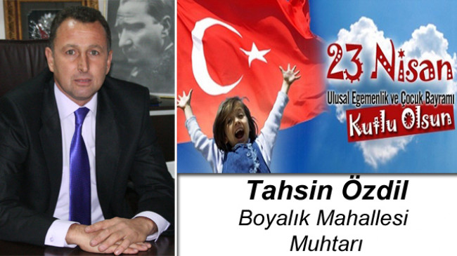 Tahsin Özdil’in 23 Nisan Ulusal Egemenlik ve Çocuk Bayramı Mesajı