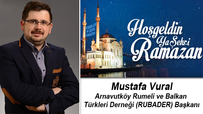 RUBADER Başkanı Mustafa Vural Ramazan Ayı Mesajı