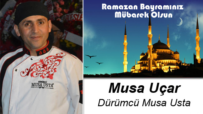 Musa Uçar’ın Ramazan Bayramı Mesajı