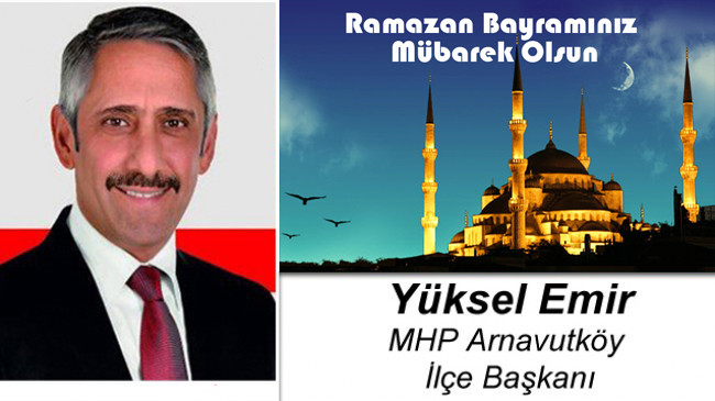 Yüksel Emir’in Ramazan Bayramı Mesajı