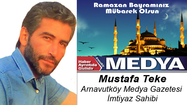 Mustafa Teke’nin Ramazan Bayramı Mesajı
