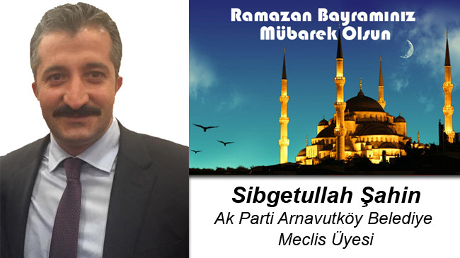 Sibğetullah Şahin’in Ramazan Bayramı Mesajı