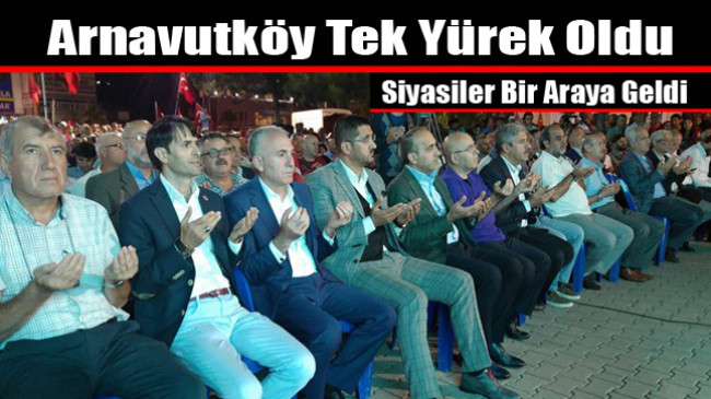 Arnavutköy Tek Yürek Oldu