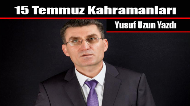 15 Temmuz Kahramanları