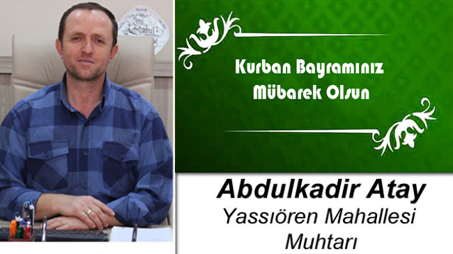 Abdülkadir Atay’ın Kurban Bayramı Mesajı