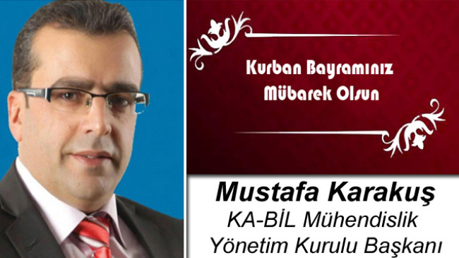 Mustafa Karakuş’un Kurban Bayramı Mesajı