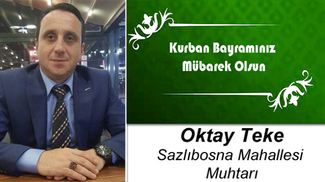 Oktay Teke’nin Kurban Bayramı Mesajı